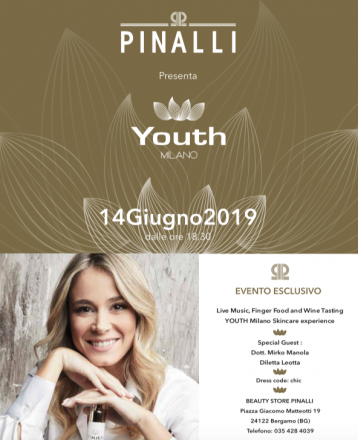 Pinalli festeggia l'esclusiva del brand youth milano con un evento presso il beauty store di bergamo